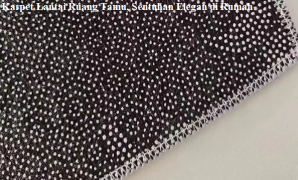 Karpet Lantai Ruang Tamu, Sentuhan Elegan di Rumah