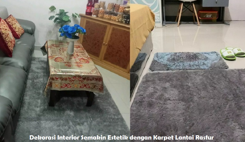 Dekorasi Interior Semakin Estetik dengan Karpet Lantai Rasfur